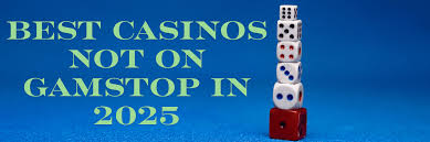 Exploring Gambling Sites Not on GamStop A Guide for Players